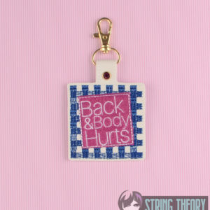 Back and Body Hurts fob ITH machine embroidery design