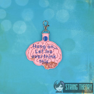 Let Me Overthink This fob ITH machine embroidery design