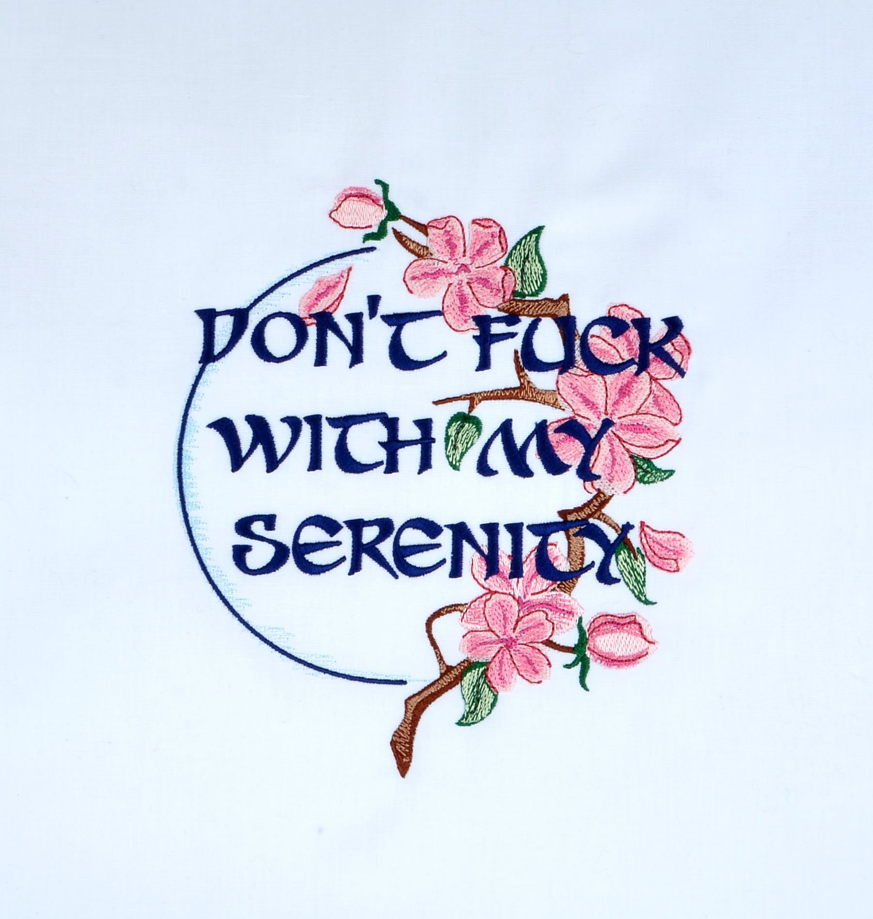 Don't Fuck With my Serenity Machine embroidery design