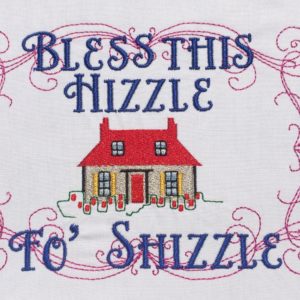 Bless This Hizzle Fo' Shizzle Machine Embroidery Design