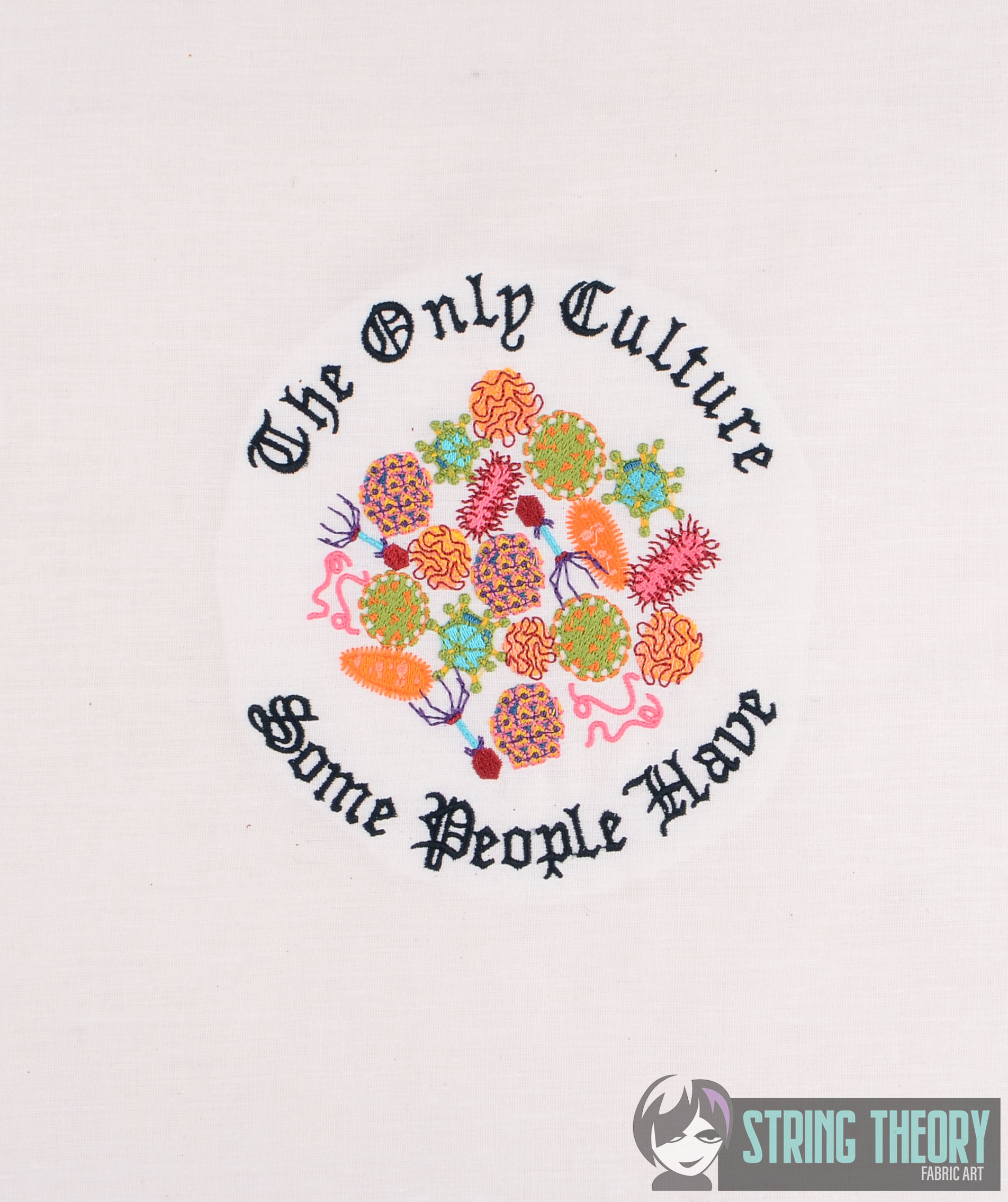 The Only Culture Some People Have String Theory Fabric Art