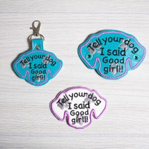 Tell Your Dog Good Girl bun cover ITH machine embroidery design
