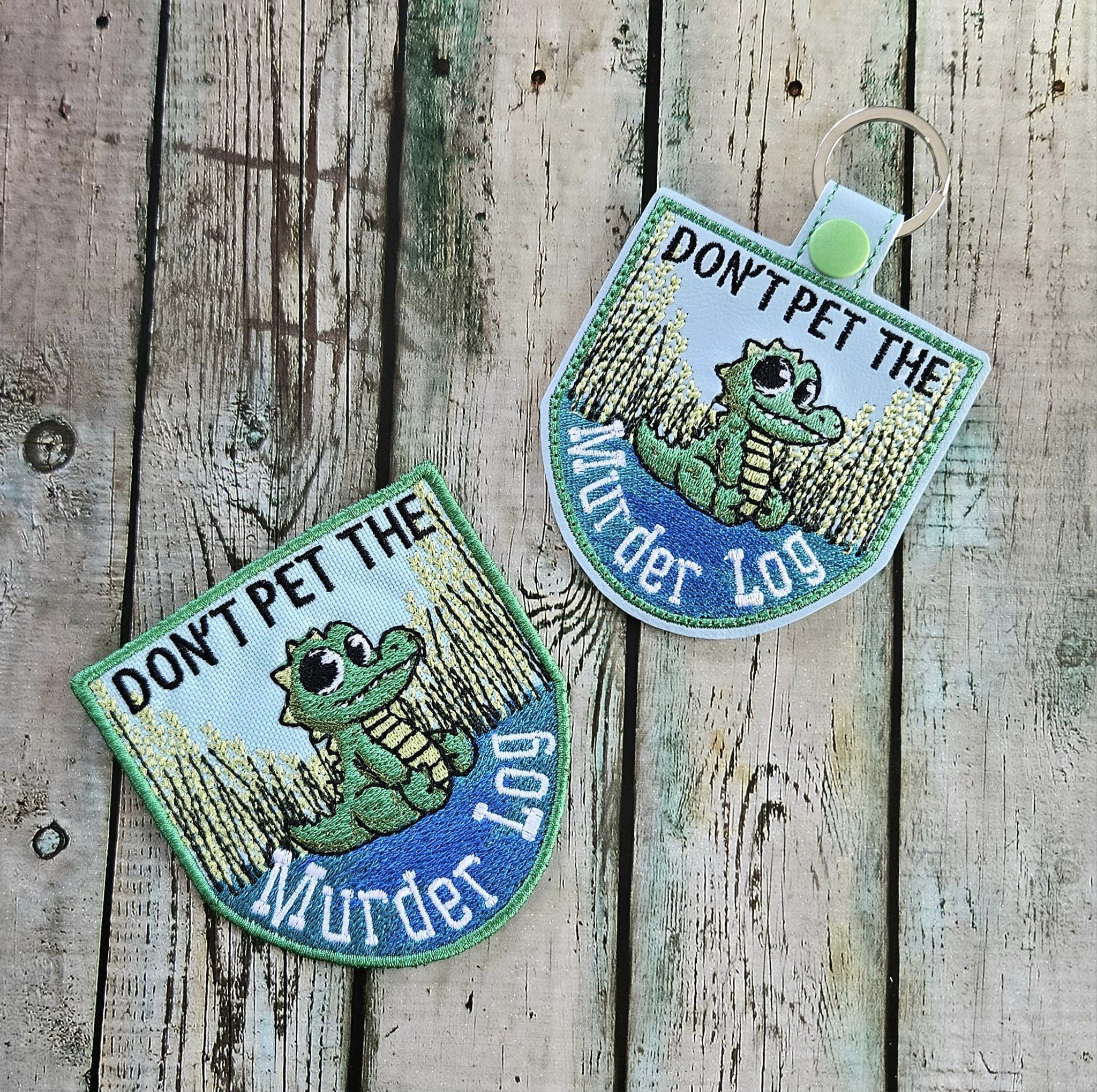 Dont Pet the Murder Log fob ITH Machine Embroidery Design