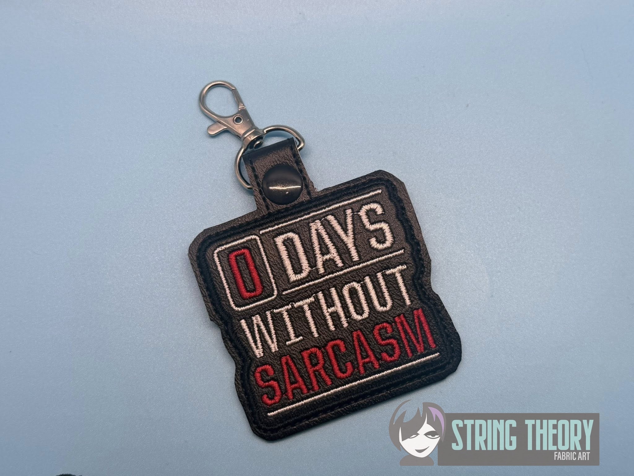 0 Days Without Sarcasm ITH machine embroidery design