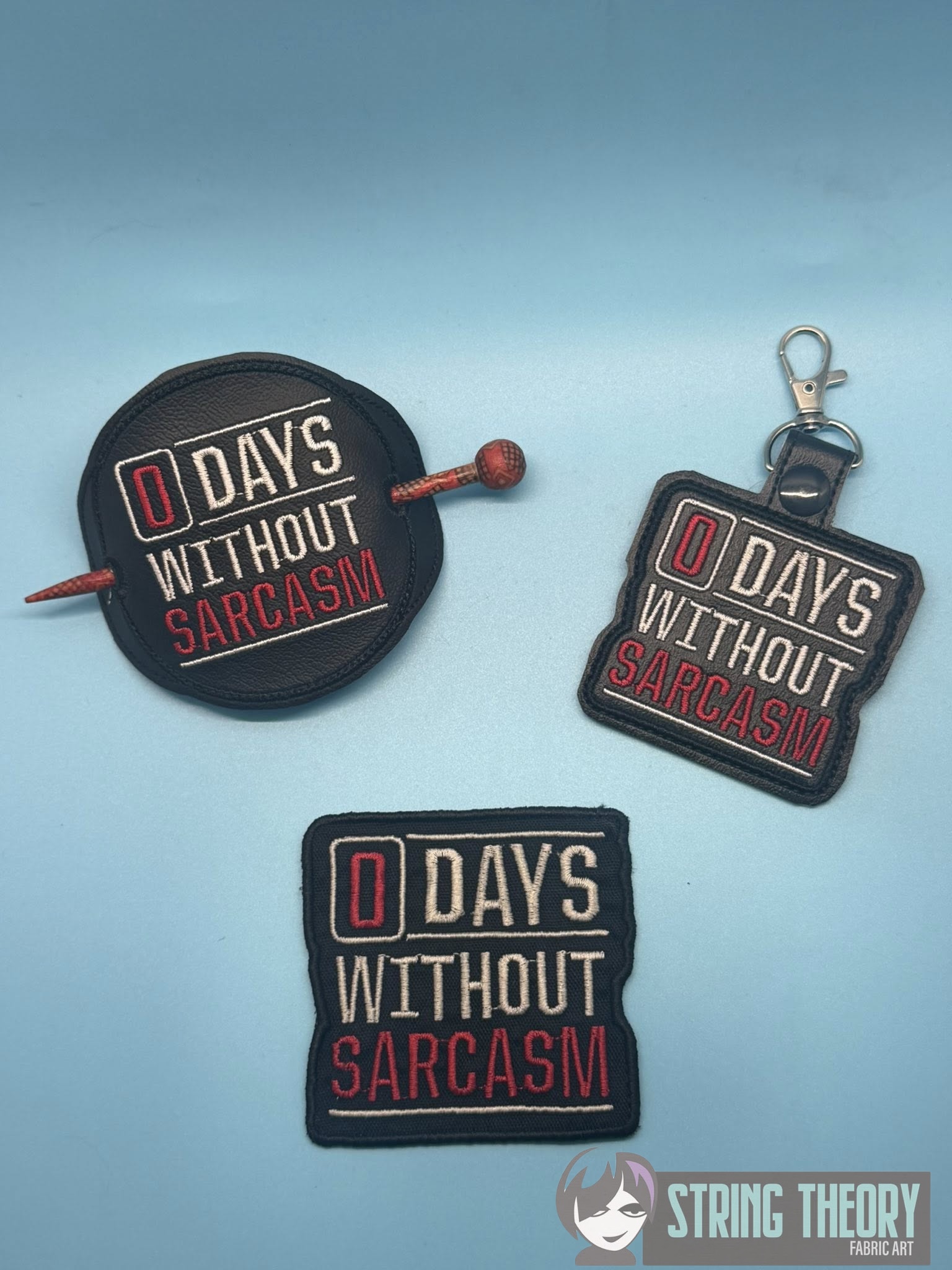 0 Days Without Sarcasm ITH machine embroidery design