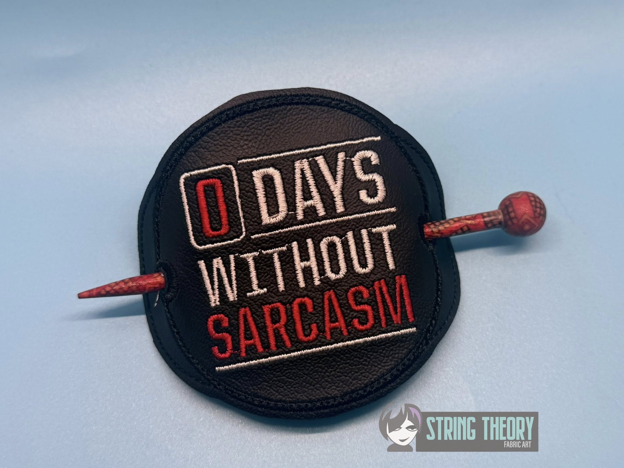 0 Days Without Sarcasm ITH machine embroidery design