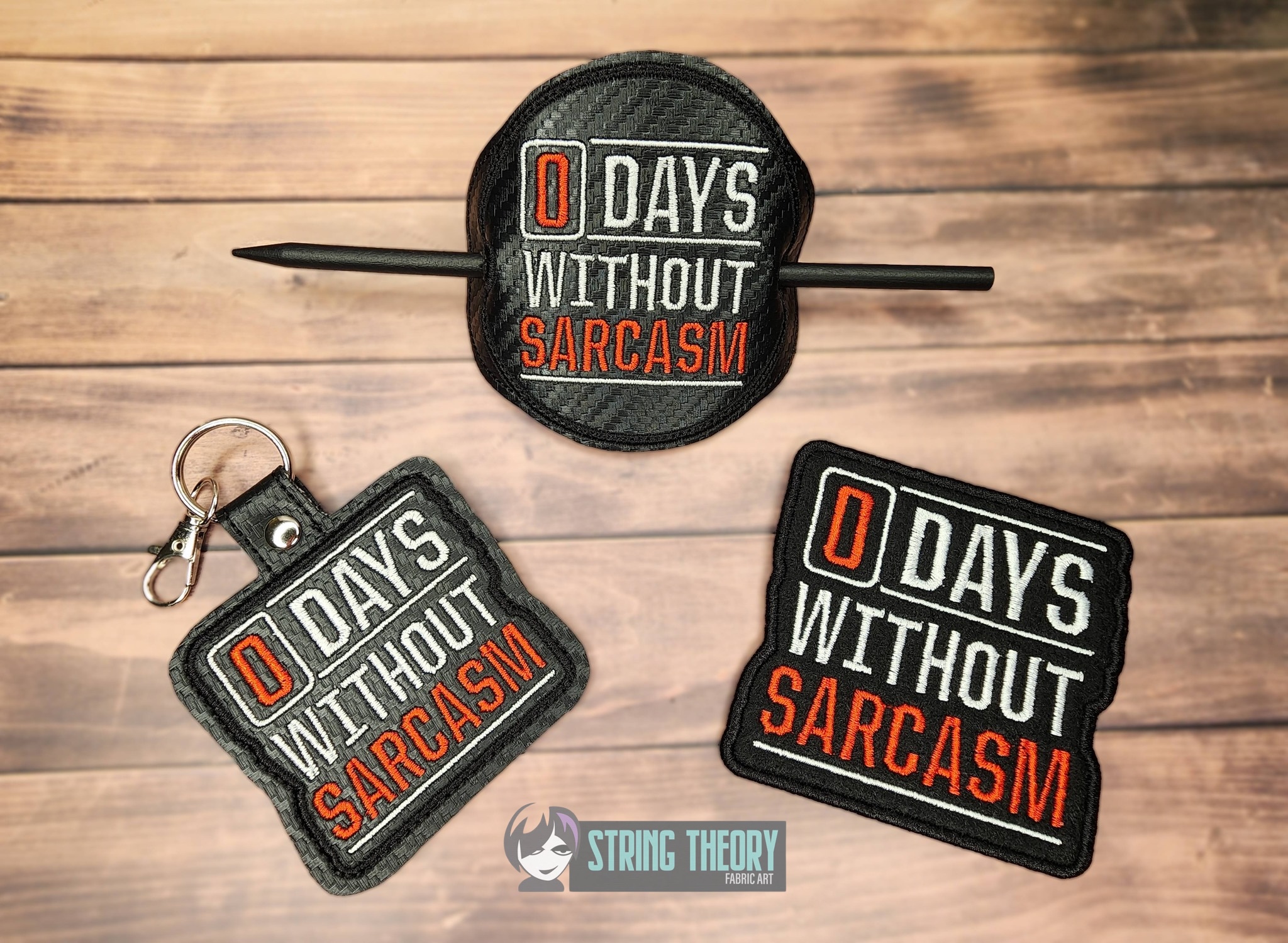 0 Days Without Sarcasm ITH machine embroidery design