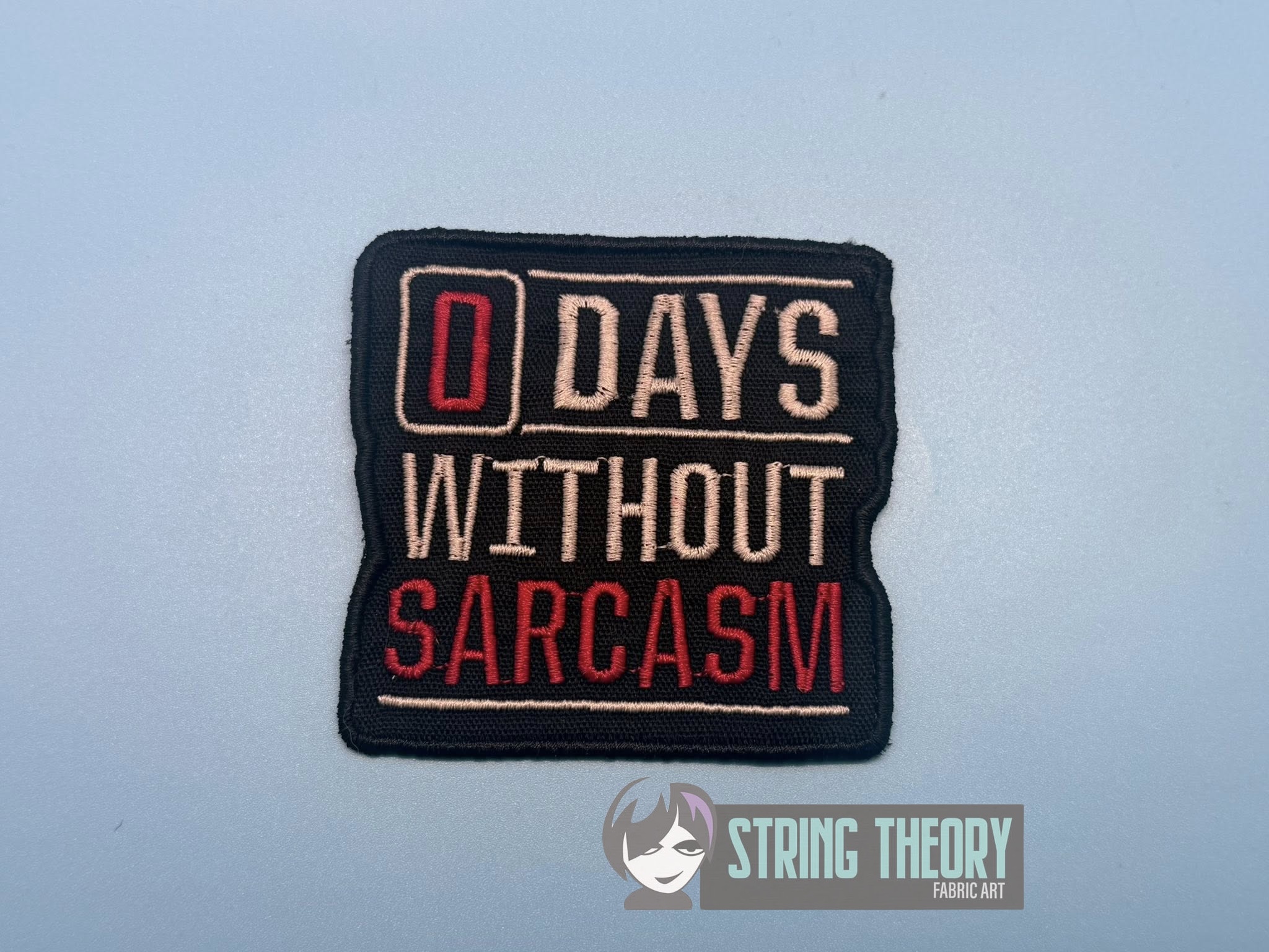 0 Days Without Sarcasm ITH machine embroidery design