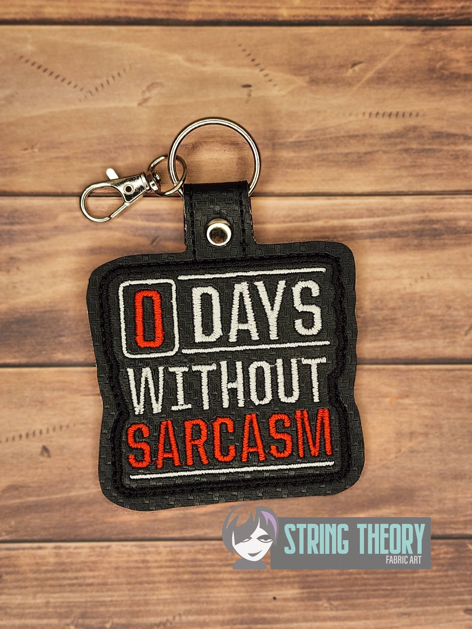 0 Days Without Sarcasm ITH machine embroidery design