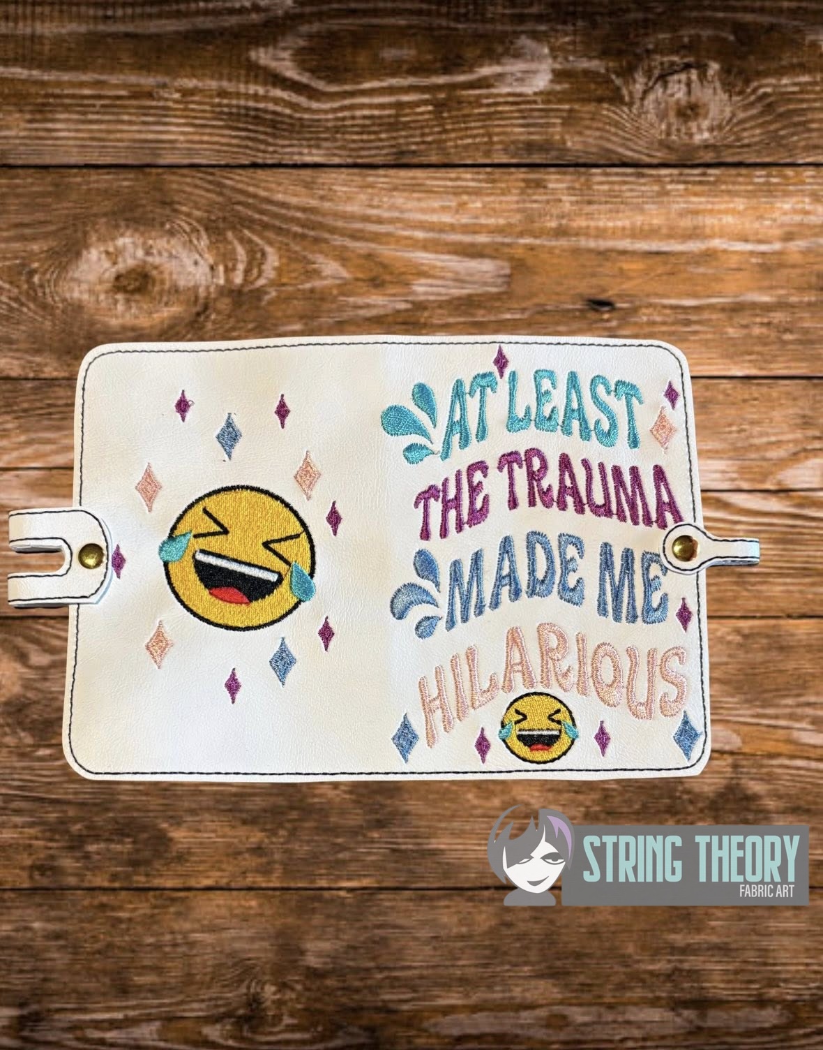 Trauma Made Me Hilarious ITH Notebook Cover machine embroidery design