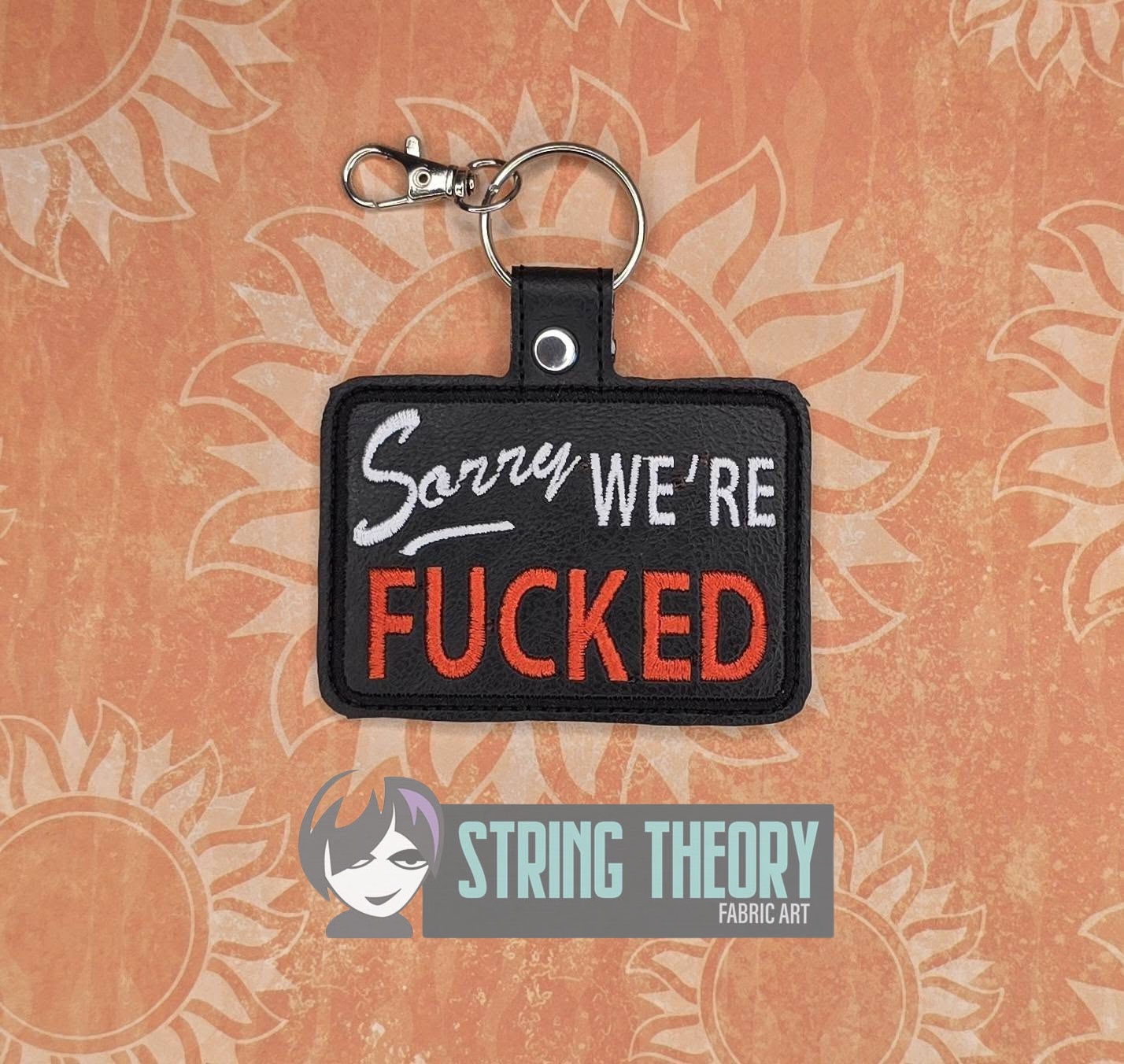 Sorry! We’re Fucked fob patch ITH machine embroidery design