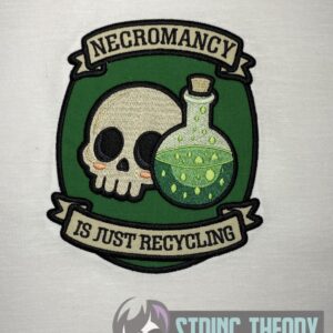 DND Necromancy is Just Recycling machine embroidery design