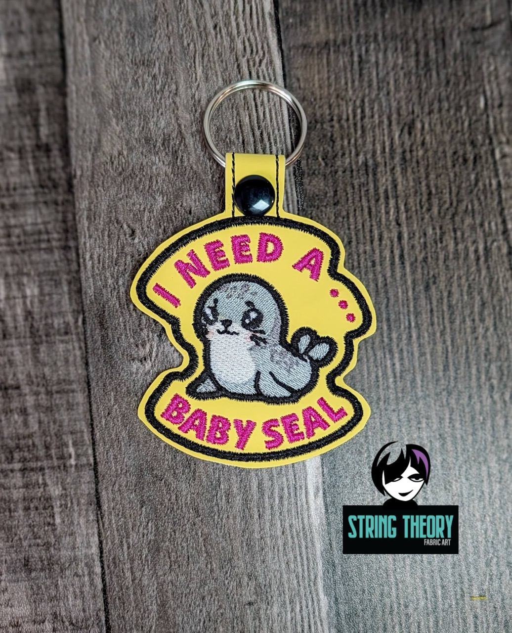 DCC I Need a Baby Seal fob patch ITH Machine Embroidery