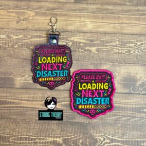 DCC Loading Next Disaster fob patch ITH Machine Embroidery