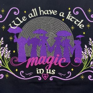 We All Have a Little Magic in Us Machine Embroidery Pattern