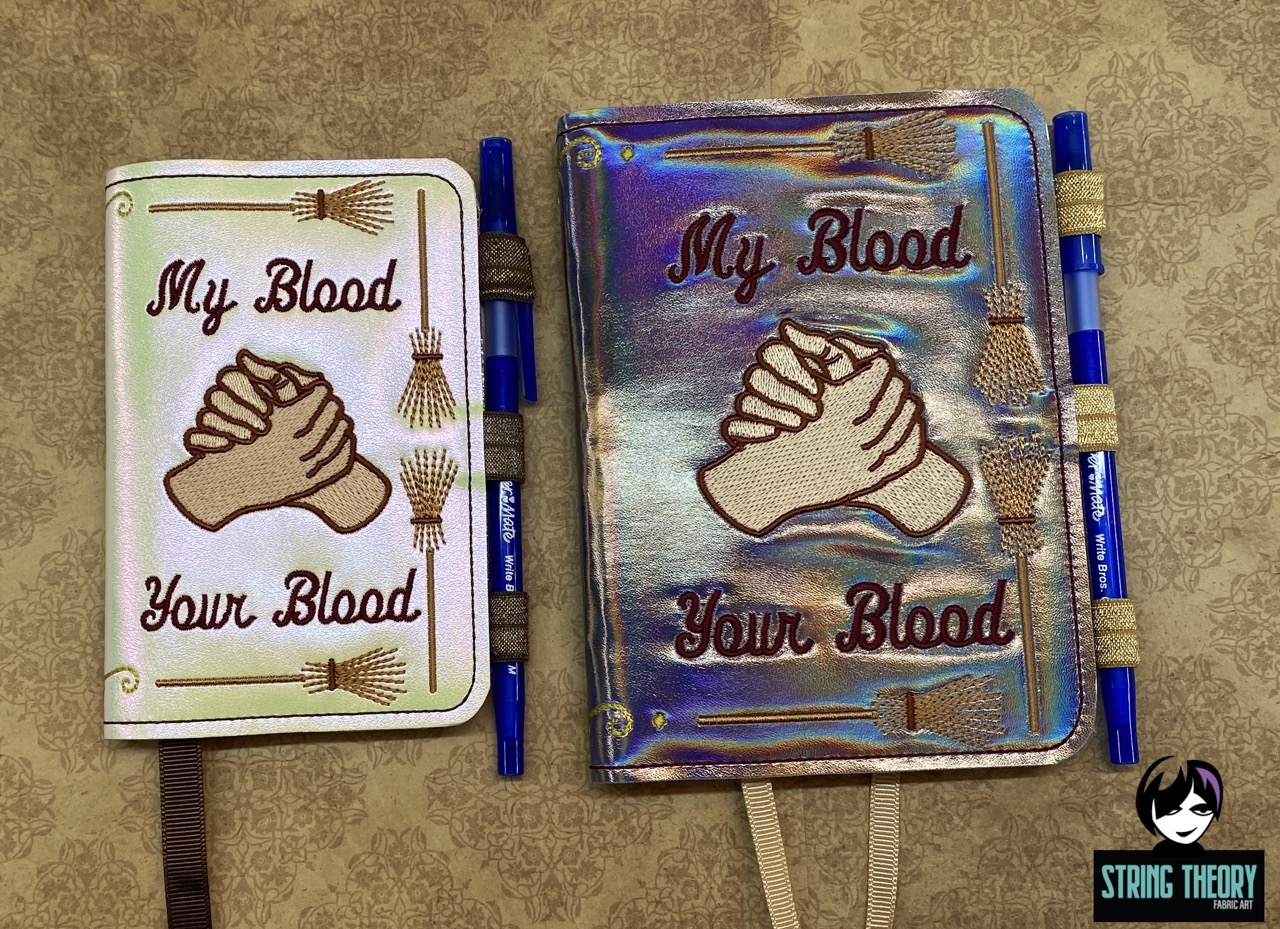 Practical Magic - My blood, your blood, our blood notebook cover ITH machine embroidery design