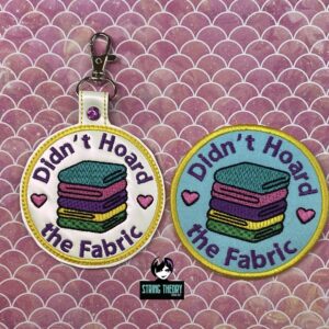 Adult Crafter Didn't Hoard the Fabric ITH fob patch machine embroidery design
