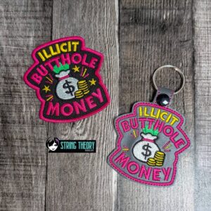 DCC – Illicit Butthole Money fob patch ITH machine embroidery design