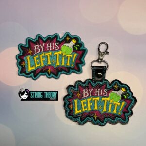 DCC – By His Left Tit fob patch ITH machine embroidery design